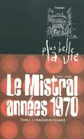 Le Mistral années 1970, 1, Le Mistral, années 1970, Charles et Roland