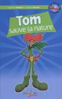 La bande à Loulou, 5, Tom sauve la nature (tome 5), Volume 5, Tom sauve la nature