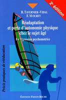 Réadaptation et perte d'autonomie physique chez le sujet âgé, la régression psychomotrice