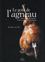 Le goût de l'agneau, Traité de recettes monothéistes, méditerranéennes & moyen-orientales