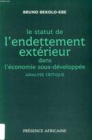 Le Statut de l'endettement extérieur dans l'économie sous-développée, analyse critique