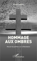 Hommage aux ombres, recueil de poèmes sur la Résistance