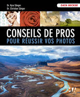 Conseils de pros pour réussir vos photos