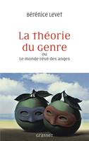 La théorie du genre ou Le monde rêvé des anges, essai