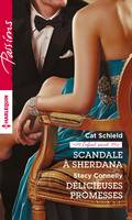 Scandale à Sherdana / Délicieuses promesses