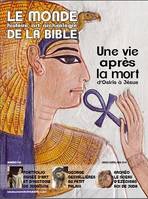 Le Monde de la Bible n° 216, une vie apres la mort