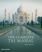 The Complete Taj Mahal /anglais