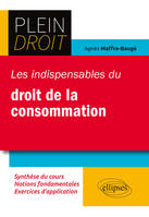 LES INDISPENSABLES DU DROIT DE LA CONSOMMATION