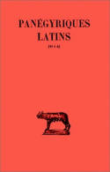 Panégyriques latins. Tome II : VI-X, Panégyrique de Maximien et Constantin (307). - Panégyrique de Constantin (310). - Discours de remerciement à Constantin (312). - Panégyrique de Constantin (313). - Panégyrique de Constantin par Nazarius (321)