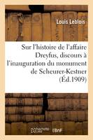Sur l'histoire de l'affaire Dreyfus, discours à l'inauguration du monument de Scheurer-Kestner