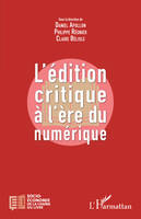 L'édition critique à l'ère numérique