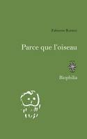 Parce que l'oiseau, CARNETS D'ÉTÉ D'UNE ORNITOPHILE