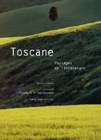 TOSCANE, paysages et littérature