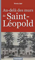 Au-delà des murs de Saint-Léopold