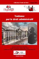 Toulouse par le droit administratif