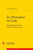 Les Perroquets de Cook, De la fabrique littéraire d'un lieu commun savant