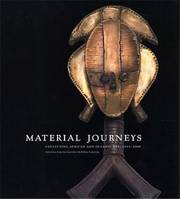 Material journeys, Collecting african and oceanic art, 1945-2000