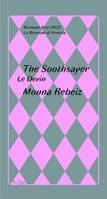 The Soothsayer / le devin Mouna Rebeiz