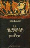 La mythologie racontée à Juliette