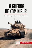 La guerra de Yom Kipur, El conflicto que provocó la primera crisis del petróleo