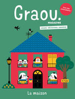 Magazine Graou n°44 La maison - Oct/nov 2024