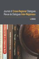 Journal of cross-regional dialogues - Revue de dialogues inter-régionaux n.3 : 2022, New perspective on the international order in the 21st century. Nouvelles perspectives sur l'ordre i
