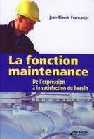 La fonction maintenance, De l'expression à la satisfaction du besoin