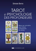 Tarot et psychologie des profondeurs - Mieux se connaître pour mieux comprendre les autres