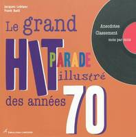 Le grand hit-parade illustré des années 70, anecdotes, classement mois par mois