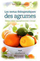Les vertus thérapeutiques des agrumes - Citron /lime/ pamplemousse / orange