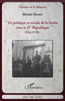 Vie politique et sociale de la Sarthe sous la IVe République, (1944-1958)