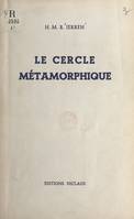 Le cercle métamorphique