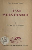 J'ai souvenance (2). La fin de la matinée