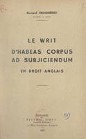 Le Writ d'Habeas corpus ad subjiciendum en droit anglais
