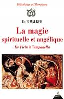 La Magie spirituelle et angélique - De Ficin à Campanella