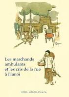 Les marchands ambulants et les cris de la rue à Hanoï