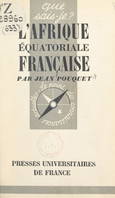 L'Afrique équatoriale française et le Cameroun