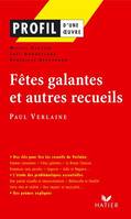 Profil - Verlaine (Paul) : Fêtes galantes et autres recueils, Analyse littéraire de l'oeuvre