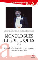 Monologues et soliloques vol. 1, 50 tirades du répertoire contemporain pour acteurs en solo