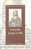 Joconde jusqu'à 100, 99 (+1) points de vue sur Mona Lisa