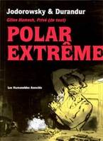 Polar extrÃªme, Gilles Hamesh, privé (de tout)