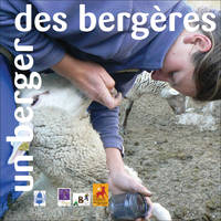 Un berger, des bergères, nouveaux enjeux d'un métier en mutation