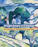 Georges Braque et le paysage. De l'Estaque à Varangeville (1906-1963), exposition au Musée Cantini de Marseille du 1er juillet au 1er octobre 2006