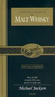 Guide de l'amateur de malt whisky : Plus de 800 grands d'ecosse goutés et jugés par michael jackson