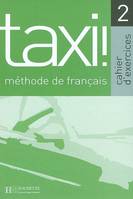 Taxi 2 - Cahier d'exercices, Ex