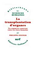 La transplantation d'organes, Un commerce nouveau entre les êtres humains