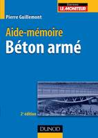 Aide-mémoire de béton armé - 2ème édition, aide-mémoire