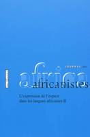 TOME 79 FASCICULE 2 L'EXPRESSION DE L'ESPACE DANS LES LANGUES AFRICA INES II, L'expression de l'espace dans les langues africaines, 2e partie