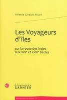 Les Voyageurs d'îles, sur la route des Indes aux XVIIe et XVIIIe siècles