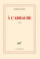 À l'arrache, roman